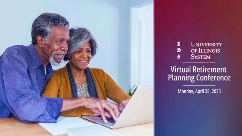 Promotional image with text that reads University of Illinois System - Virtual Retirement Planning Conference - Monday, April 28, 2025